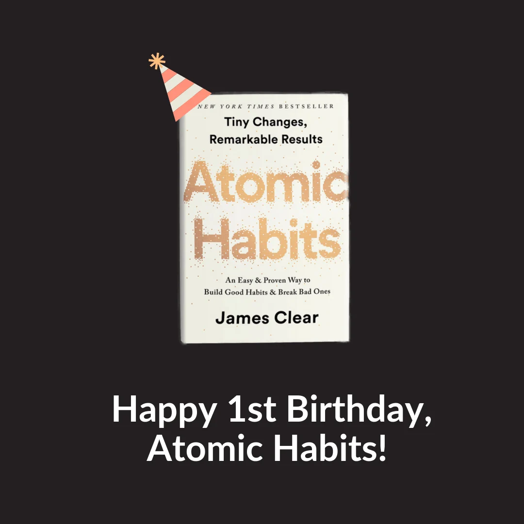 A Milestone in Personal Development: Celebrating One Year of James Clear’s Global Phenomenon, Atomic Habits